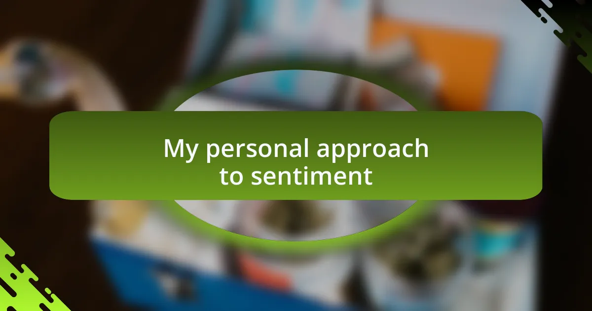 My personal approach to sentiment