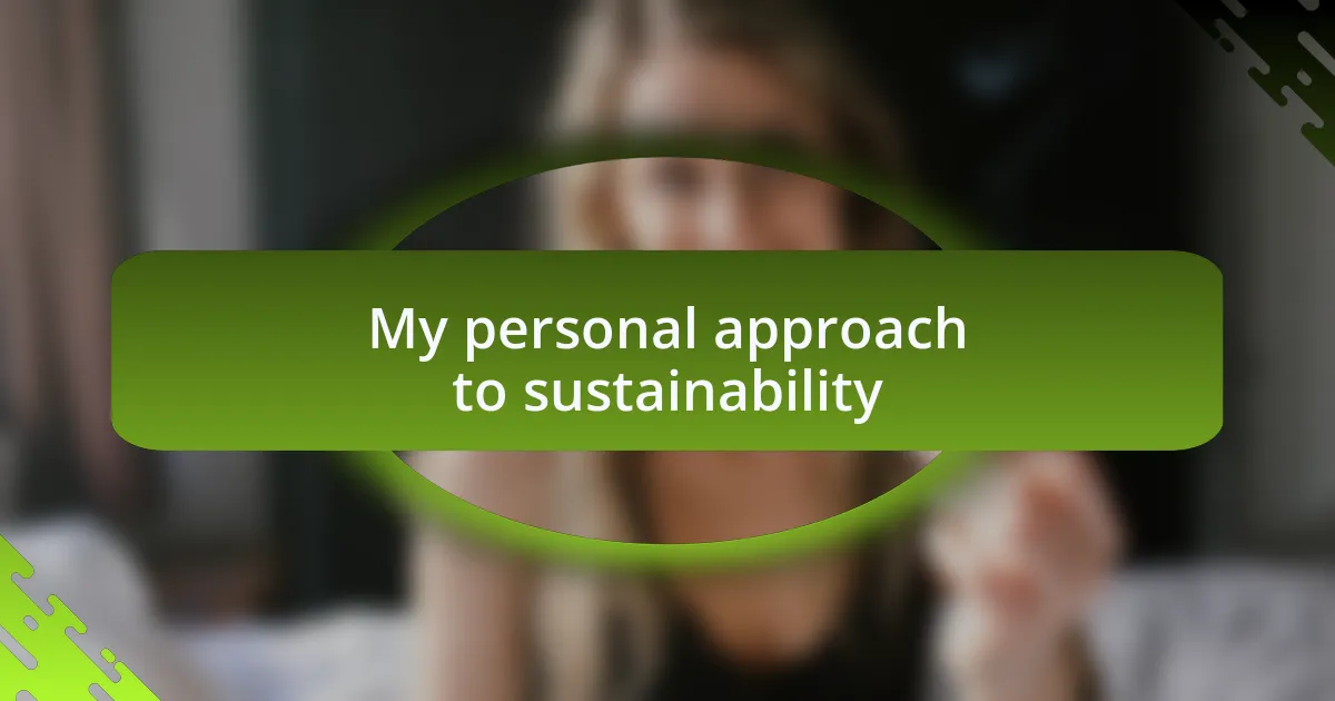 My personal approach to sustainability