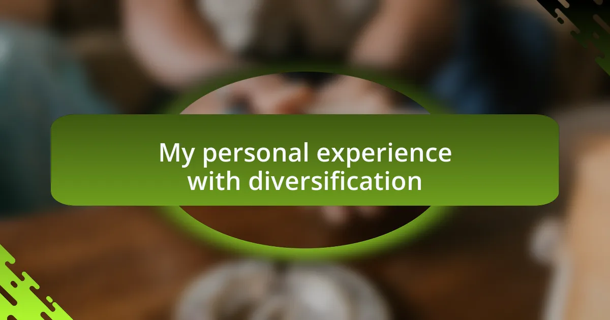 My personal experience with diversification