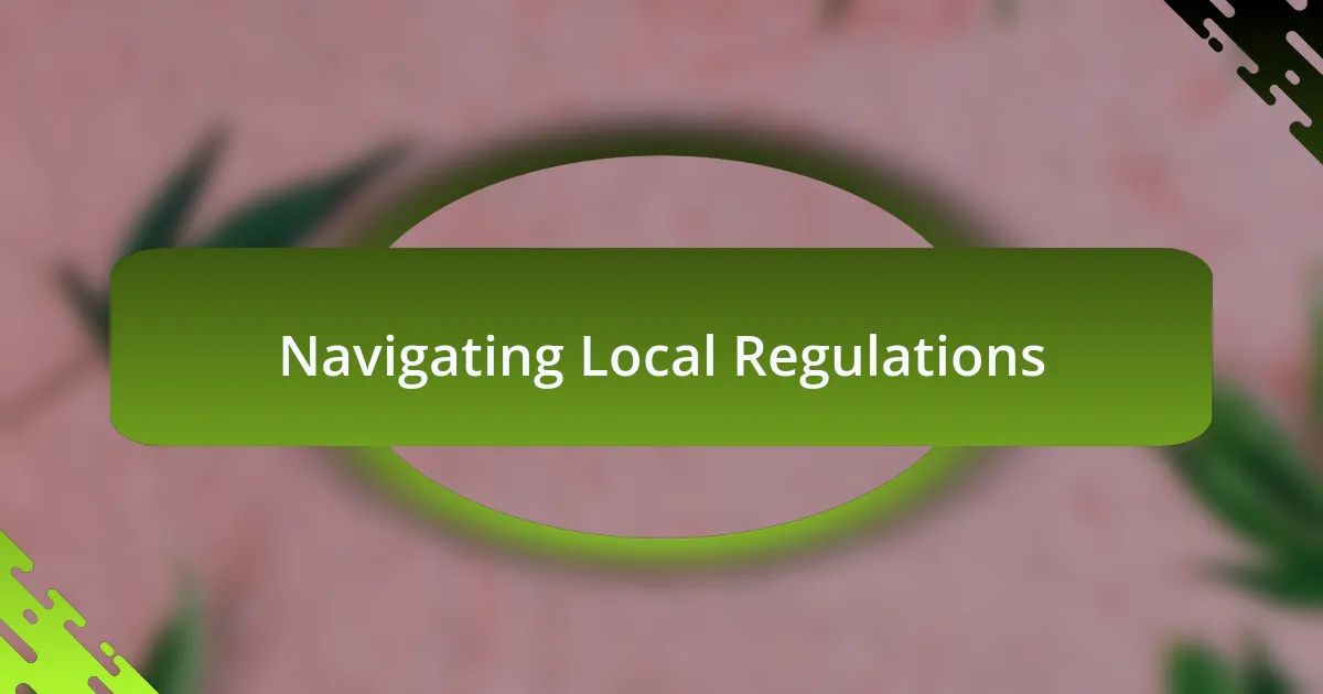 Navigating Local Regulations