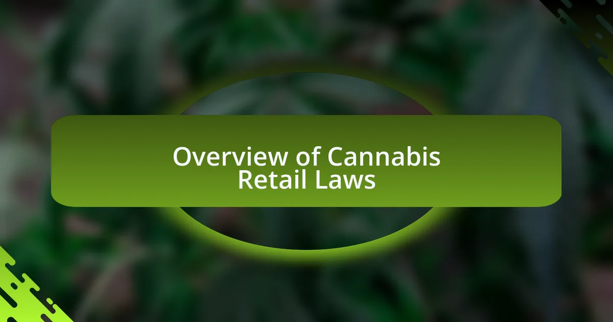 Overview of Cannabis Retail Laws
