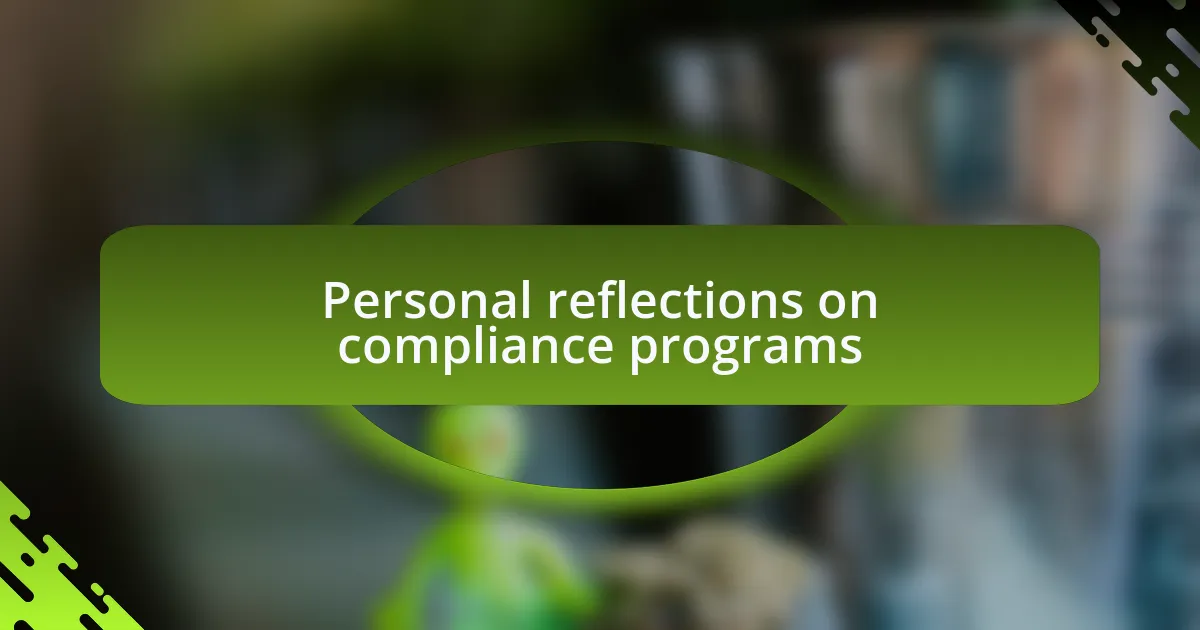 Personal reflections on compliance programs