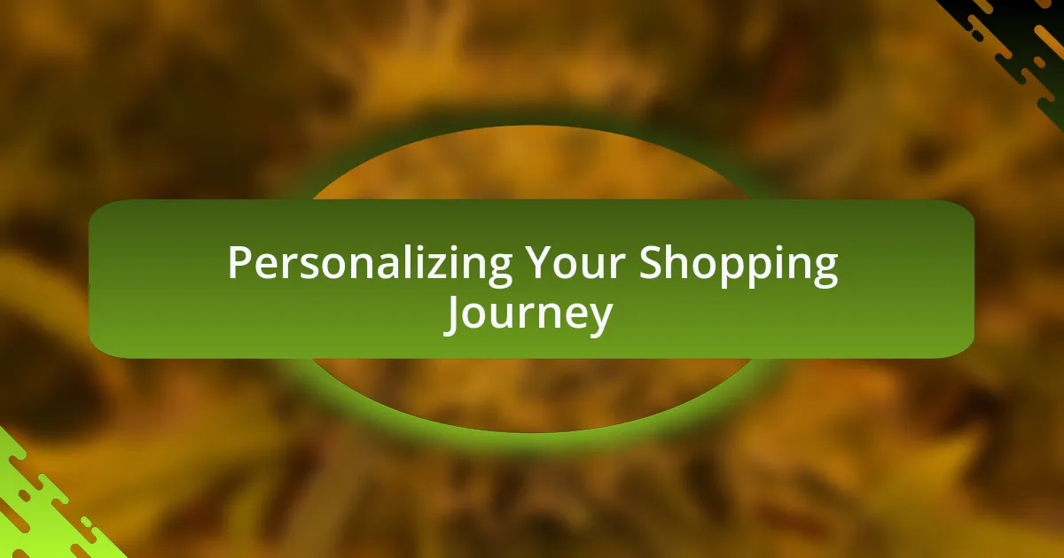 Personalizing Your Shopping Journey