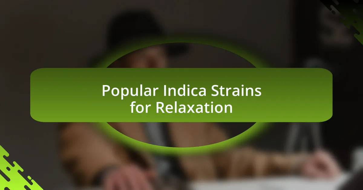 Popular Indica Strains for Relaxation