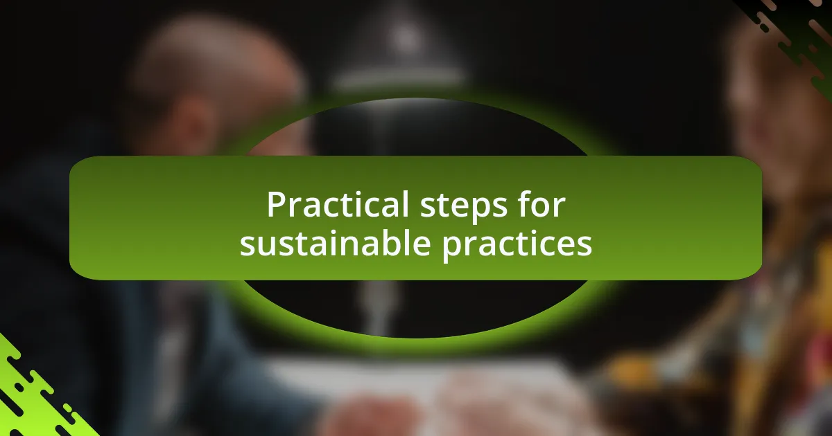 Practical steps for sustainable practices