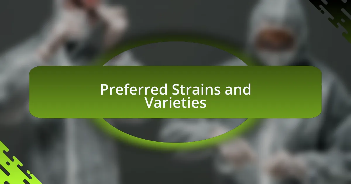 Preferred Strains and Varieties