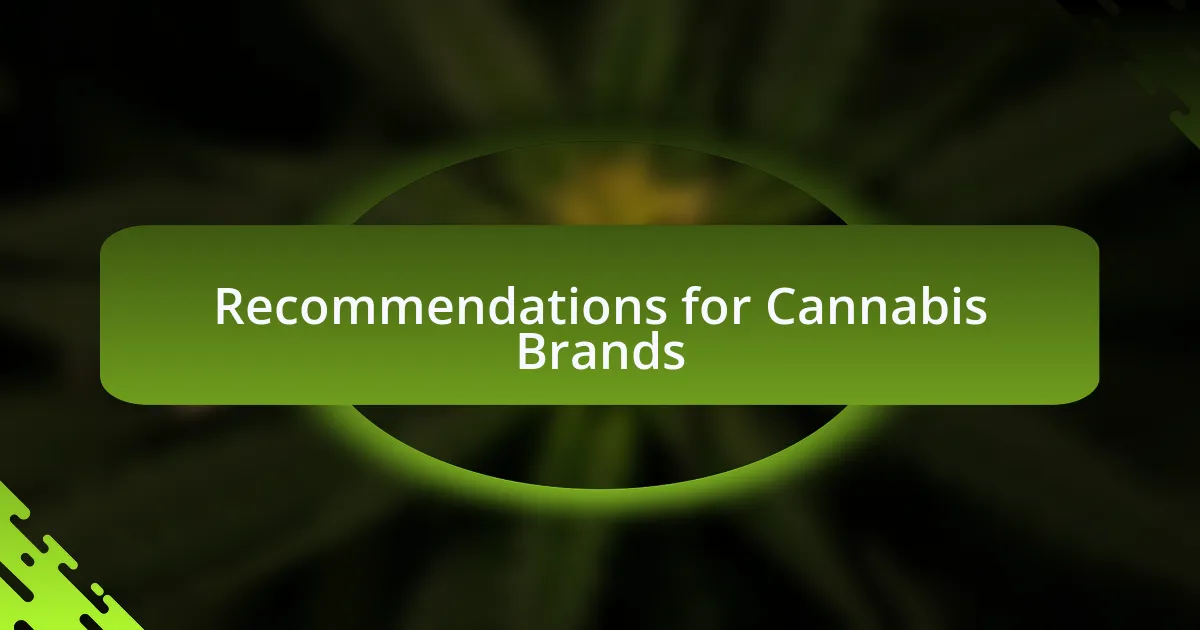 Recommendations for Cannabis Brands
