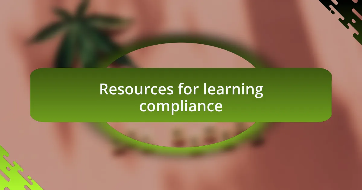 Resources for learning compliance