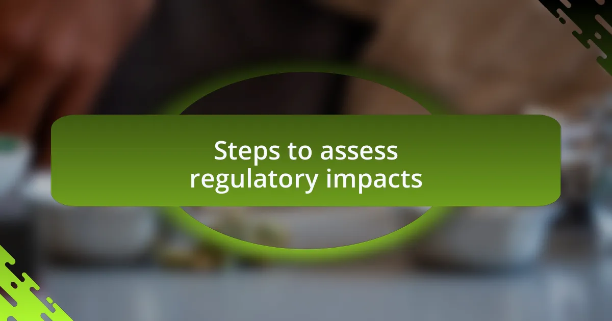 Steps to assess regulatory impacts