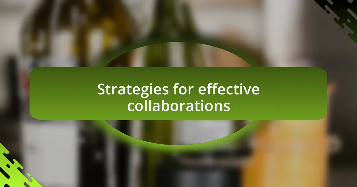 Strategies for effective collaborations