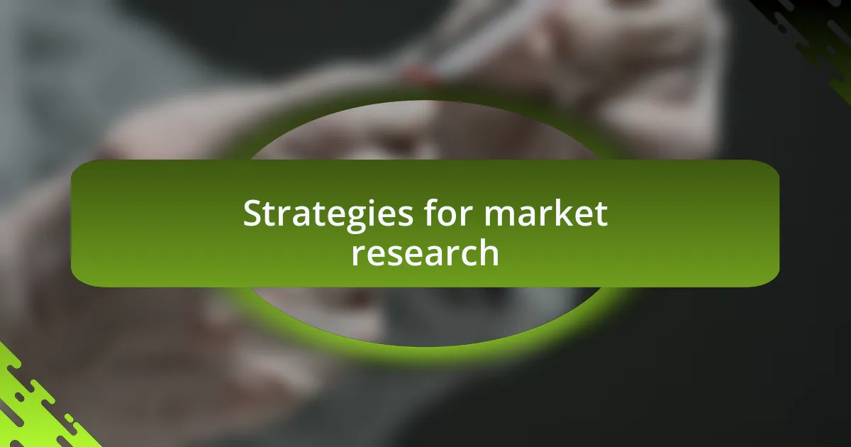 Strategies for market research