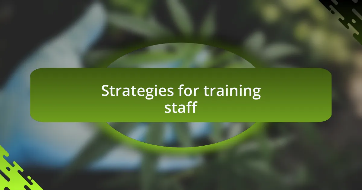 Strategies for training staff