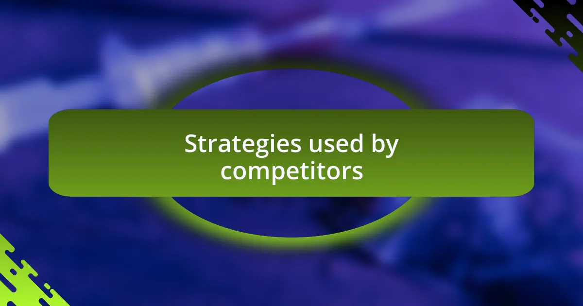 Strategies used by competitors