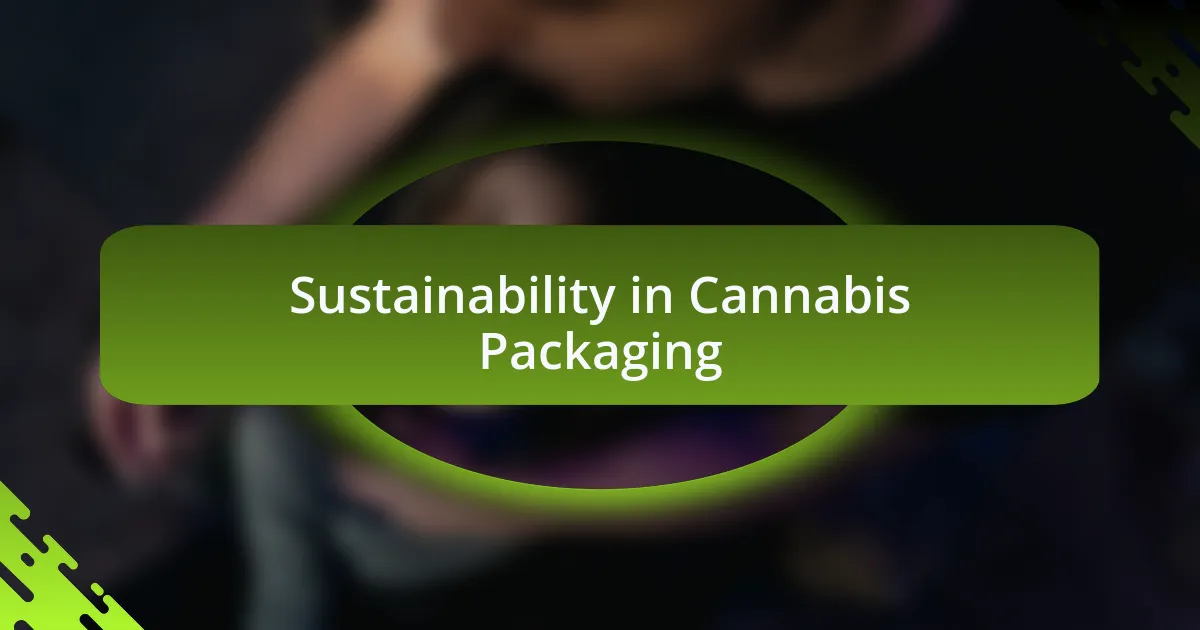 Sustainability in Cannabis Packaging