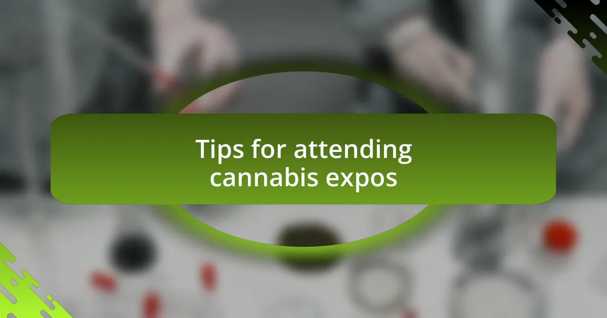 Tips for attending cannabis expos