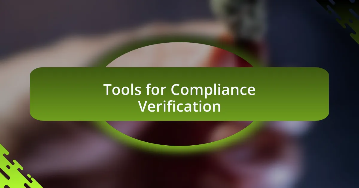 Tools for Compliance Verification