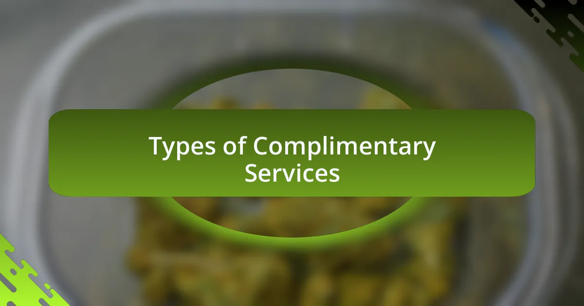 Types of Complimentary Services