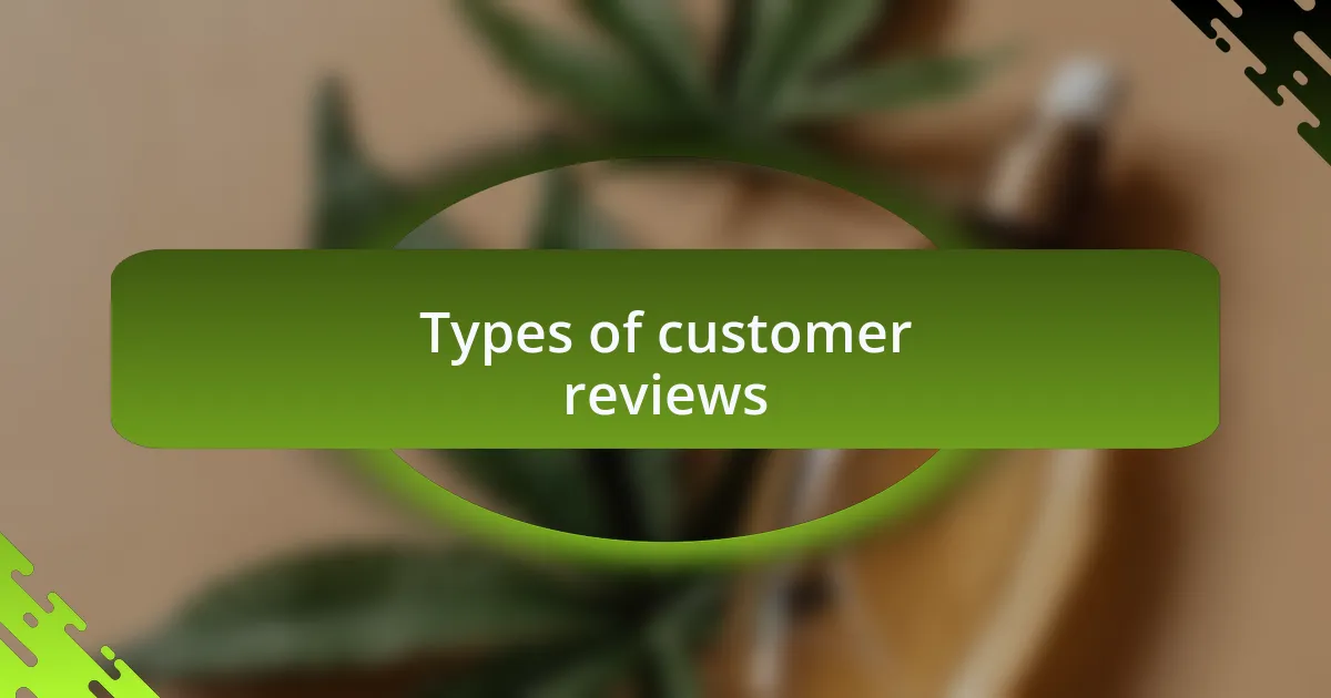 Types of customer reviews