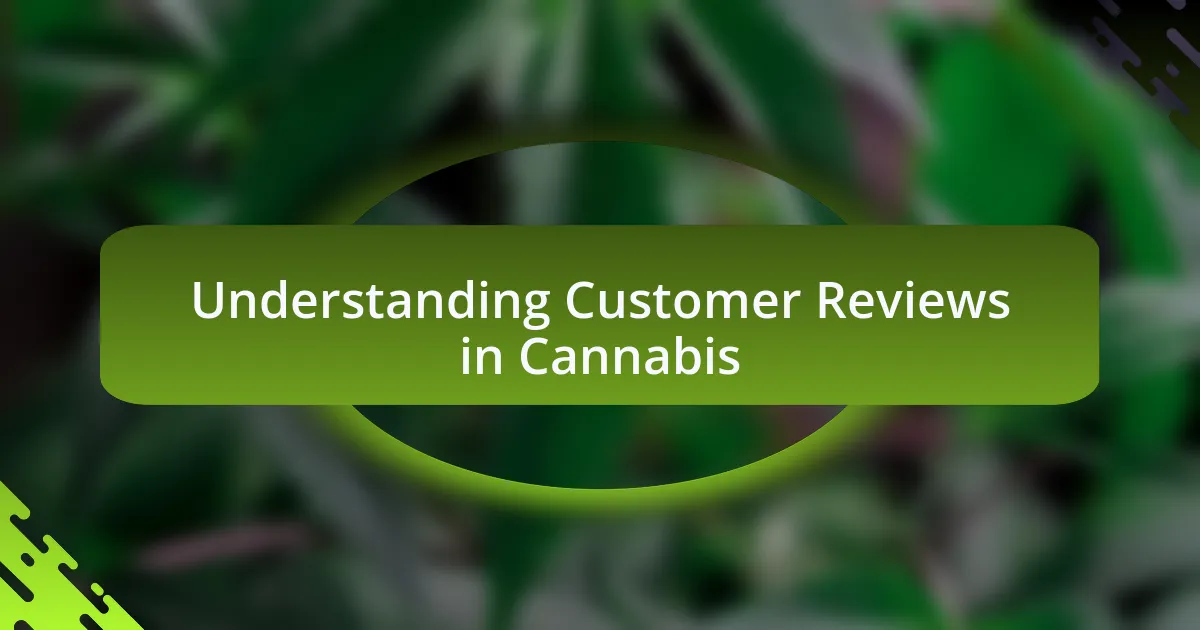 Understanding Customer Reviews in Cannabis