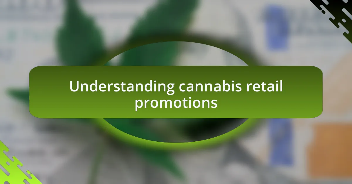 Understanding cannabis retail promotions