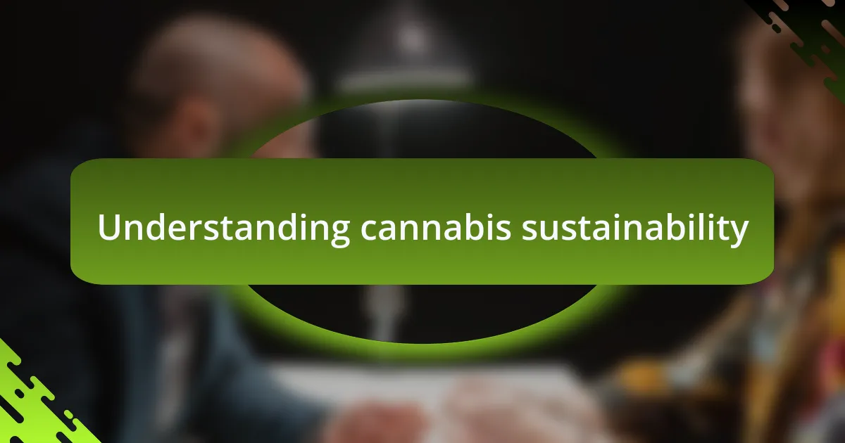 Understanding cannabis sustainability