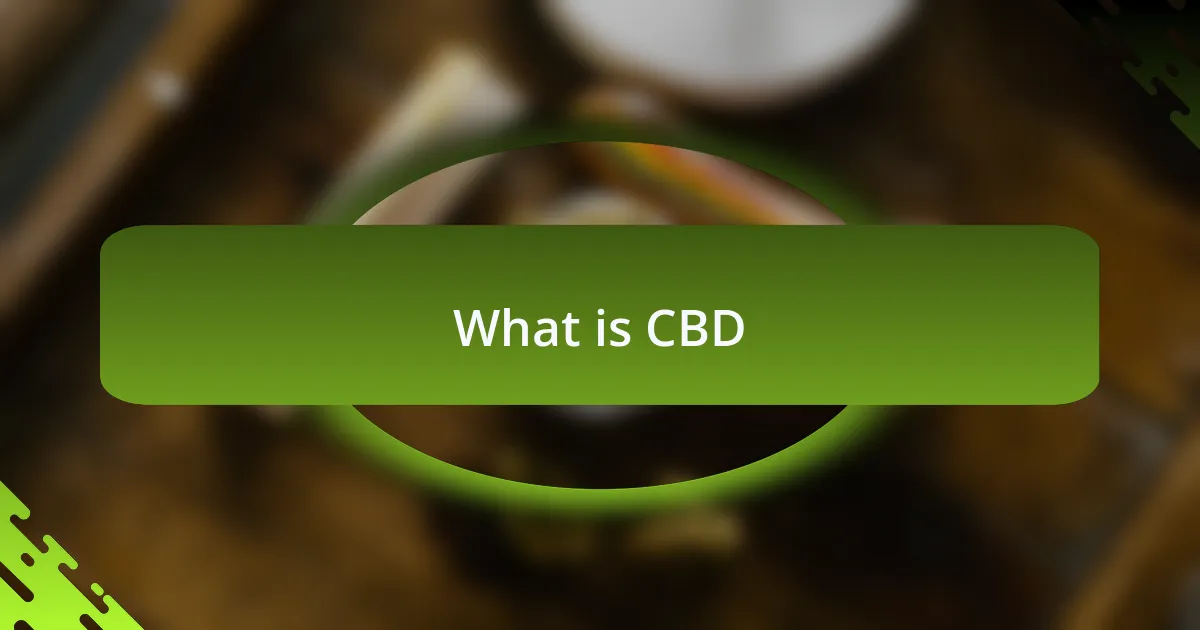 What is CBD